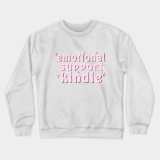 Emotional support kindle Crewneck Sweatshirt